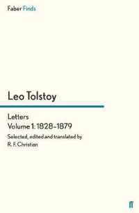 Tolstoy's Letters Volume 1: 1828-1879 (Leo Tolstoy, Diaries and Letters)