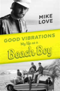 Good Vibrations : My Life as a Beach Boy -- Hardback （Main）