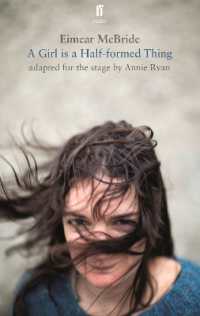 A Girl is a Half-Formed Thing : Adapted for the Stage
