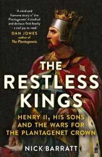 The Restless Kings : Henry II, His Sons and the Wars for the Plantagenet Crown