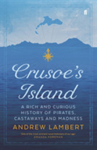 Crusoe's Island: A Rich and Curious History of Pirates, Castaways and Madness （Main）