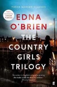 The Country Girls Trilogy : The Country Girls; the Lonely Girl; Girls in their Married Bliss