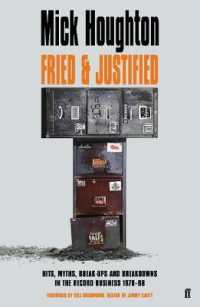 Fried & Justified : Hits, Myths, Break-ups and Breakdowns in the Record Business 1978-98