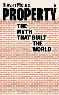 Property : The myth that built the world