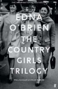 The Country Girls Trilogy : The Country Girls; the Lonely Girl; Girls in their Married Bliss