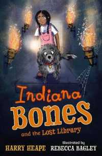 Indiana Bones and the Lost Library (Indiana Bones)