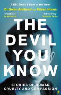 The Devil You Know : Stories of Human Cruelty and Compassion (The Sunday Times Bestseller)
