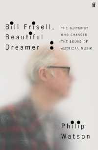 Bill Frisell, Beautiful Dreamer : The Guitarist Who Changed the Sound of American Music