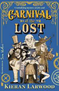Carnival of the Lost : BLUE PETER BOOK AWARD-WINNING AUTHOR (Carnival of the Lost)