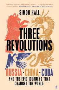 Three Revolutions : Russia, China, Cuba and the Epic Journeys that Changed the World （Export - Airside）
