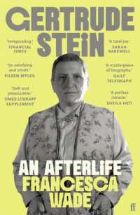 Gertrude Stein : An Afterlife - 'Strikingly accomplished . . . utterly compelling.'