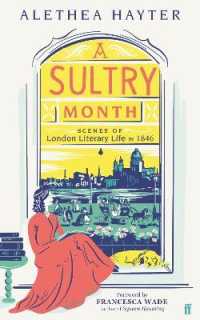 A Sultry Month : Scenes of London Literary Life in 1846: 'Sizzles and steams . . . Beautifully written.' (The Times)