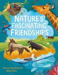 Nature's Fascinating Friendships : Survival of the friendliest - how plants and animals work together