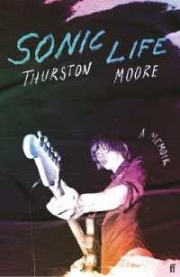 Sonic Life : The new memoir from the Sonic Youth founding member （Export - Airside）