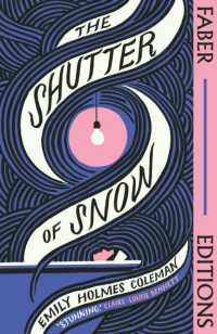 The Shutter of Snow (Faber Editions) : 'Extraordinary.' Lucy Ellmann (Faber Editions)