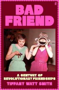 Bad Friend : A Century of Revolutionary Friendships