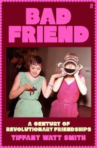 ティファニー・ワット・スミス著／女性同士の友情の歴史<br>Bad Friend : A Century of Revolutionary Friendships （Export - Airside）