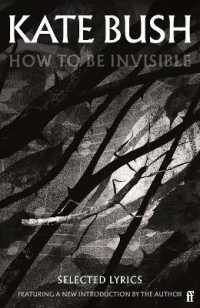 How to Be Invisible : Featuring a new introduction by Kate Bush