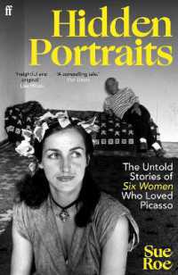 Hidden Portraits : The untold stories of six women who loved Picasso