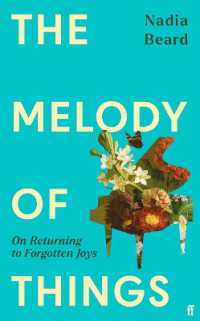 The Melody of Things : On Returning to Forgotten Joys