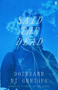 Said the Dead : The new book from the award-winning author of a GHOST IN THE THROAT （Export - Airside）