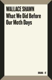 What We Did before Our Moth Days