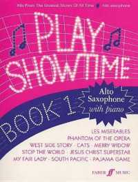 Play Showtime for Alto Saxophone， Bk 1 : Hits from the Greatest Shows of All Time (Faber Edition: Play Showtime)