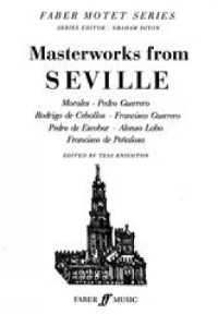 Masterworks from Seville (Faber Motet Series)