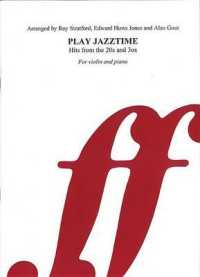 Play Jazztime Violin : Hits from the '20s and '30s (Faber Edition: Play Jazztime) （Revised）