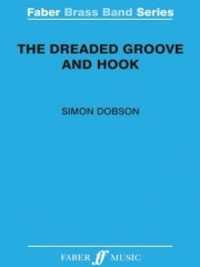 The Dreaded Groove and Hook (Score) (Faber Brass Band Series)