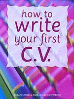 How to Write Your First C.V.