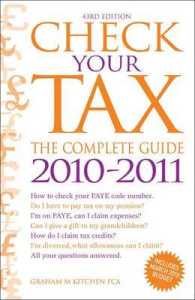 Check Your Tax: the Complete Guide: 2010-2011