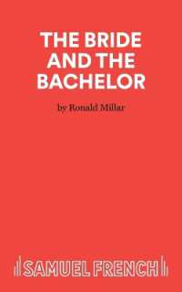 The Bride and Bachelor : Play (Acting Edition S.)