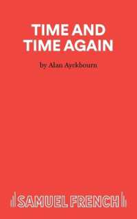 Time and Time Again (Acting Edition S.)