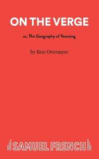 On the Verge or the Geography of Yearning (Acting Edition S.)