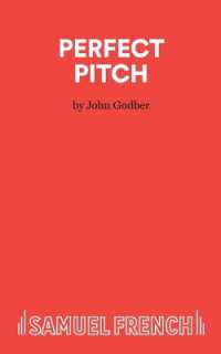 Perfect Pitch (French's Acting Edition S.)