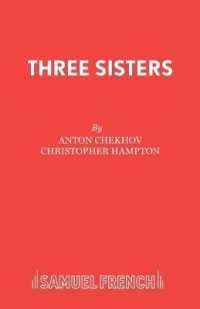Three Sisters (French's Acting Editions)