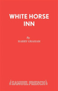 White Horse Inn (Acting Edition S.)