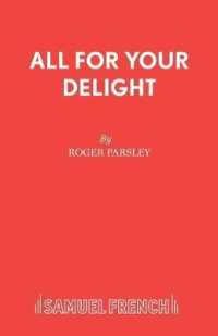 All for Your Delight : A Musical Play (Acting Edition S.)