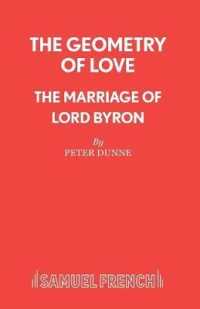The Geometry of Love : The Marriage of Lord Byron (French's Acting Editions)