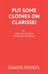 Put Some Clothes on, Clarisse! (Acting Edition S.)