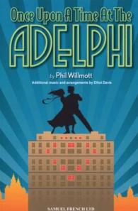 Once upon a Time at the Adelphi