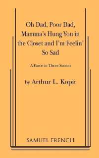 Oh Dad, Poor Dad, Mamma's Hung You in the Closet and I'm Feelin' So Sad