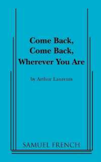 Come Back, Come Back, Wherever You Are （Samuel French Acting）