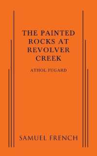 The Painted Rocks at Revolver Creek