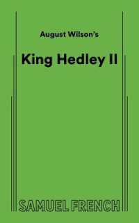 August Wilson's King Hedley II