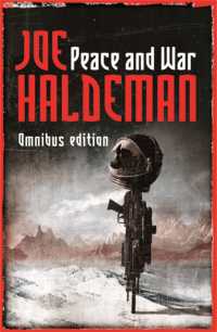 Peace and War : The Omnibus Edition: Forever Peace, Forever Free, Forever War (Gollancz S.F.)