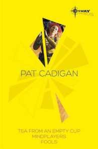 Pat Cadigan SF Gateway Omnibus : Mindplayers / Fools /Tea from an Empty Cup