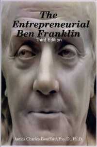 The Entrepreneurial Ben Franklin - Third Edition