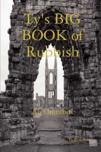 Ty's BIG BOOK of Rubbish: An Omnibus